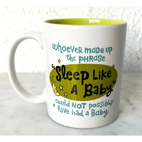 Whoever Made Up Sleep Like a Baby Could NOT Have Had a Baby Mug - Hallmark Cup - Picture 1 of 6
